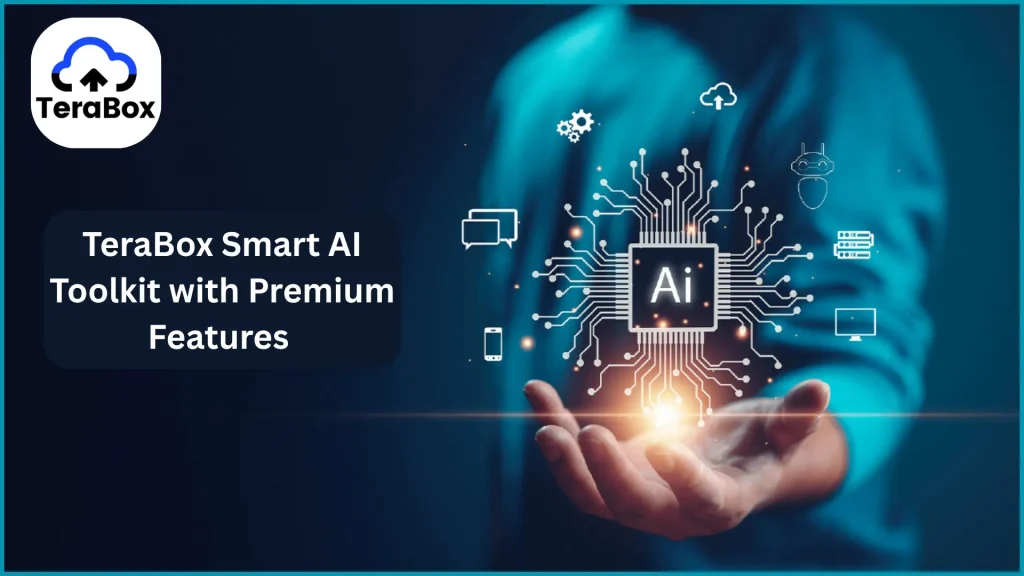 9 Best TeraBox Smart AI Toolkit with Premium Features for Android & PC/Web 2 TeraBox Smart AI Toolkit with Premium Features for Android and PC