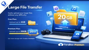 TeraBox MOD APK (v4.16.7 Premium Unlocked, No Ads 2026) 57 Large File Transfer up to 20GB in TeraBox MOD APK Premium